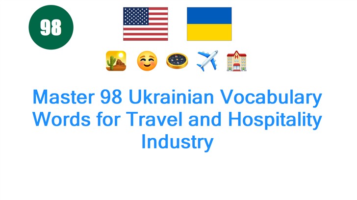Master 98 Ukrainian Vocabulary Words for Travel and Hospitality Industry